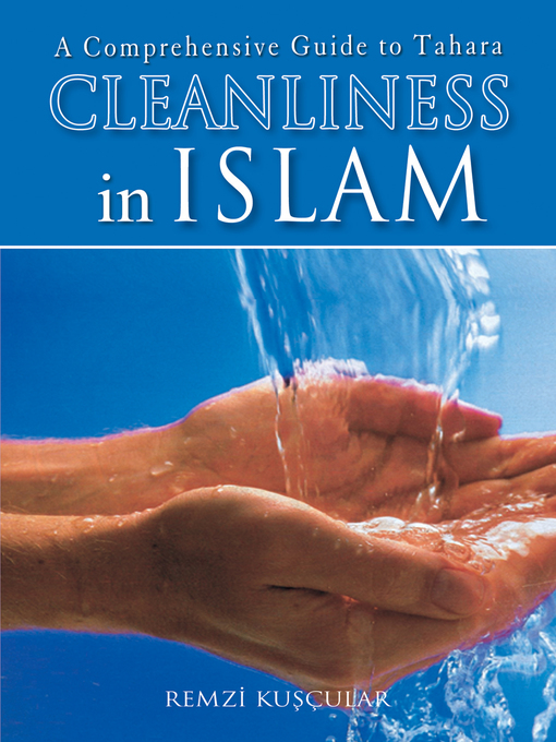 Title details for Cleanliness in Islam by Remzi Kuscular - Available